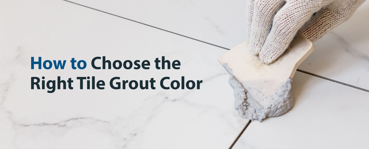如何选择合适的瓷砖浆液颜色