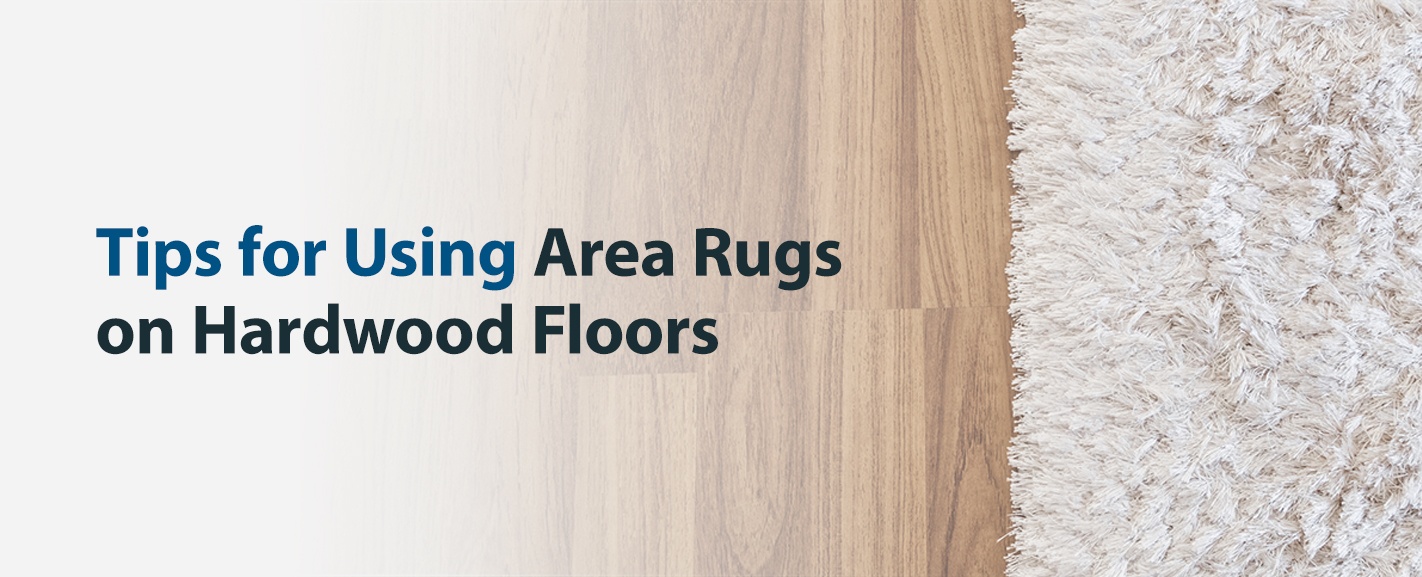 在硬木地板上使用区域地毯的技巧